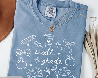 Sixth Grade Teacher Shirt, Comfort Colors 6th Grade minimalist doodle t-shirt, Back to School Tee, New Teacher Gift, Coquette Teacher Tshirt