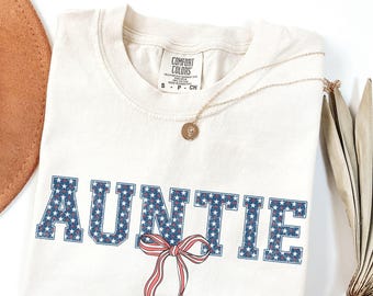 Patriotic Auntie Shirt, Comfort Colors® Coquette 4th of July Tshirt, Independence Day T-Shirt, USA Auntie Tee, America Tee, Gift for Aunt