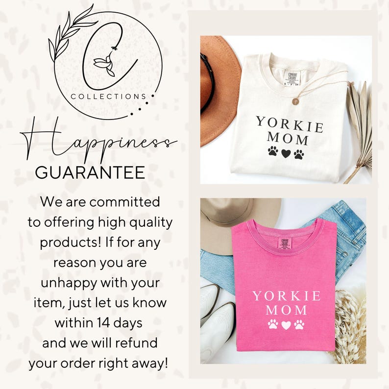 May include: Two t-shirts with the text "Yorkie Mom" and paw prints. The t-shirts are one white and one pink. The text "Happiness Guarantee" is on the left side of the image.