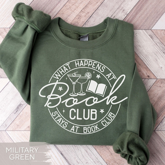 Book Club Sweatshirt: Funny Reading Club or Book Lover Sweater, What Happens at Book Club Stays at Book Club