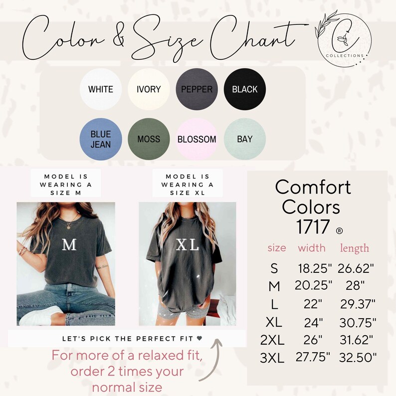 May include: A colour and size chart for Comfort Colors 1717 t-shirts. The chart includes colour swatches in white, ivory, pepper, black, blue jean, moss, blossom, and bay. Size chart with measurements in inches for sizes S to 3XL. Models wearing M and XL.