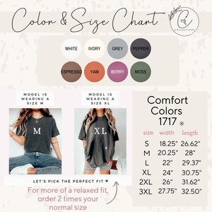 May include: A color and size chart for Comfort Colors 1717 shirts. The chart displays color options like white, ivory, grey, and moss. It includes size measurements in inches, and images of models wearing size M and XL shirts. Text reads, "Let's pick the perfect fit."