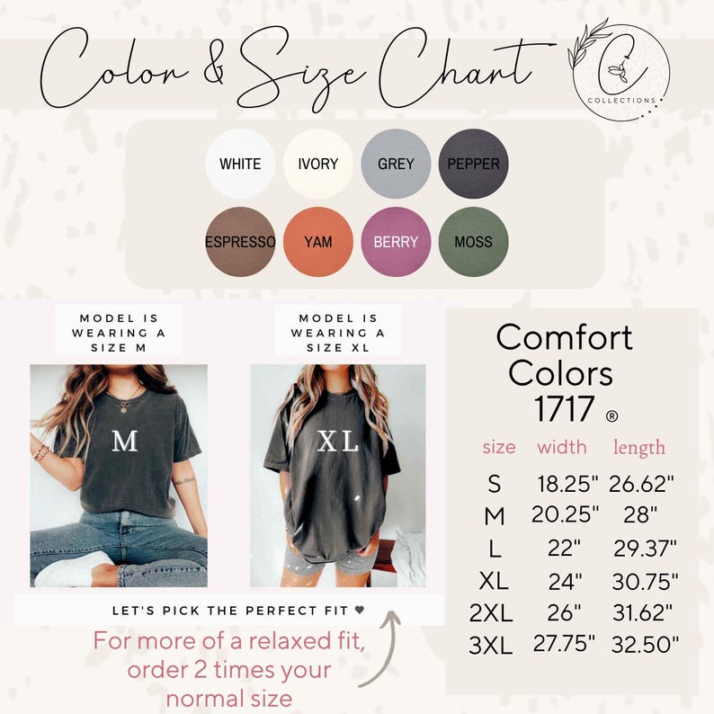 May include: A color and size chart for Comfort Colors 1717 shirts. The chart displays color options like white, ivory, grey, and moss. It includes size measurements in inches, and images of models wearing size M and XL shirts. Text reads, "Let's pick the perfect fit."