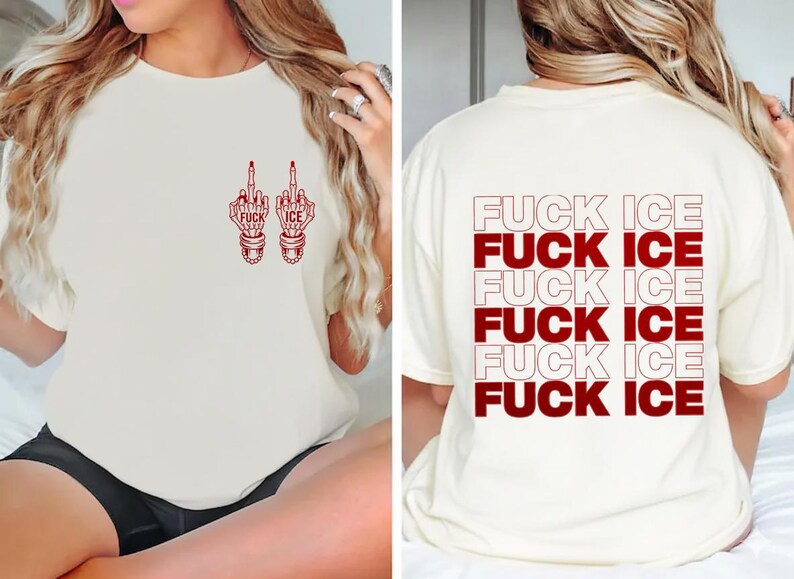 Pode incluir: Camiseta creme com texto gr&aacute;fico e ilustra&ccedil;&otilde;es em vermelho. A frente apresenta dois dedos m&eacute;dios com as palavras "FUCK ICE". A parte de tr&aacute;s da camisa repete "FUCK ICE" em um design empilhado. Uma camiseta casual.