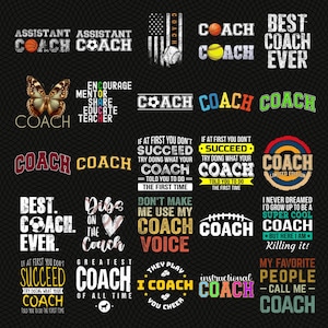 Könnte beinhalten: Eine Sammlung von Grafiken mit dem Wort „COACH“ und Sportbildern wie Basketbällen, Fußbällen und Basebällen. Die Designs enthalten Sätze wie „Best Coach Ever“ und „If at first you don't succeed“.
