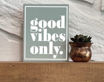 Good Vibes Only Mini Wood Sign: Inspirational Desk Decor (5x7”)