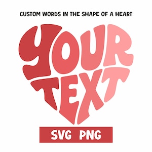 Benutzerdefiniertes Herz mit personalisiertem Text – digitaler Download (PNG, SVG & mehr)