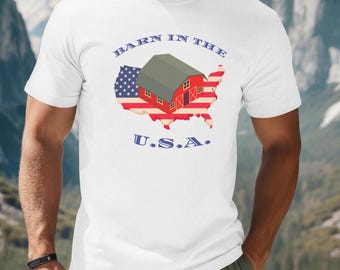 Camiseta con juego de palabras "Born in the USA", GRANERO en los EE. UU., divertida, tonta, con temática estadounidense, camiseta unisex de algodón grueso, regalo, camiseta del 4 de julio