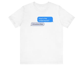 How's the Underworld? Unsubscribe T-Shirt | Mythology Camp Shirt