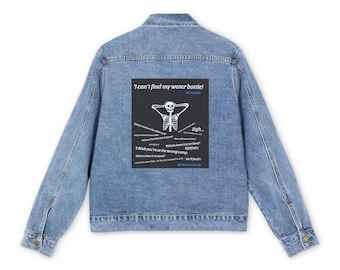 Denim Jacket, Funny Water Bottle Quote Apparel, Men's Outerwear, Gift for Him, Jacket with Humorous Saying, Personalized Denim Coat