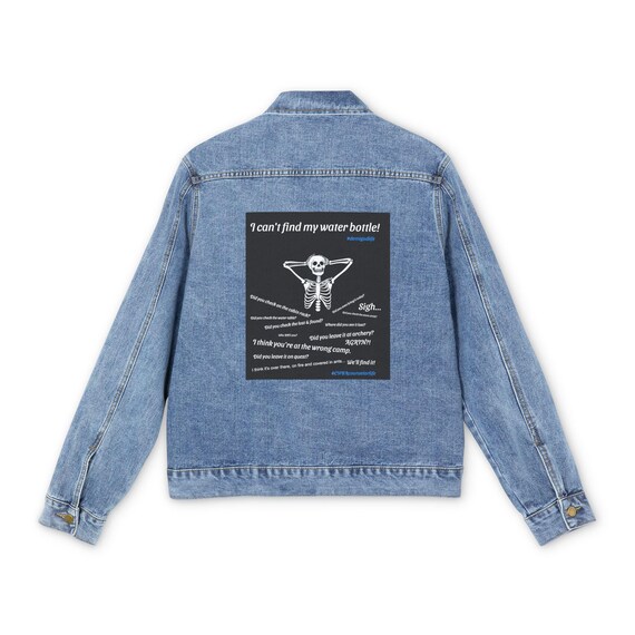 Denim Jacket, Funny Water Bottle Quote Apparel, Men's Outerwear, Gift for Him, Jacket with Humorous Saying, Personalized Denim Coat