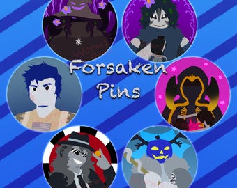 Forsaken Roblox Pins/Buttons 1.75&quot;||44mm