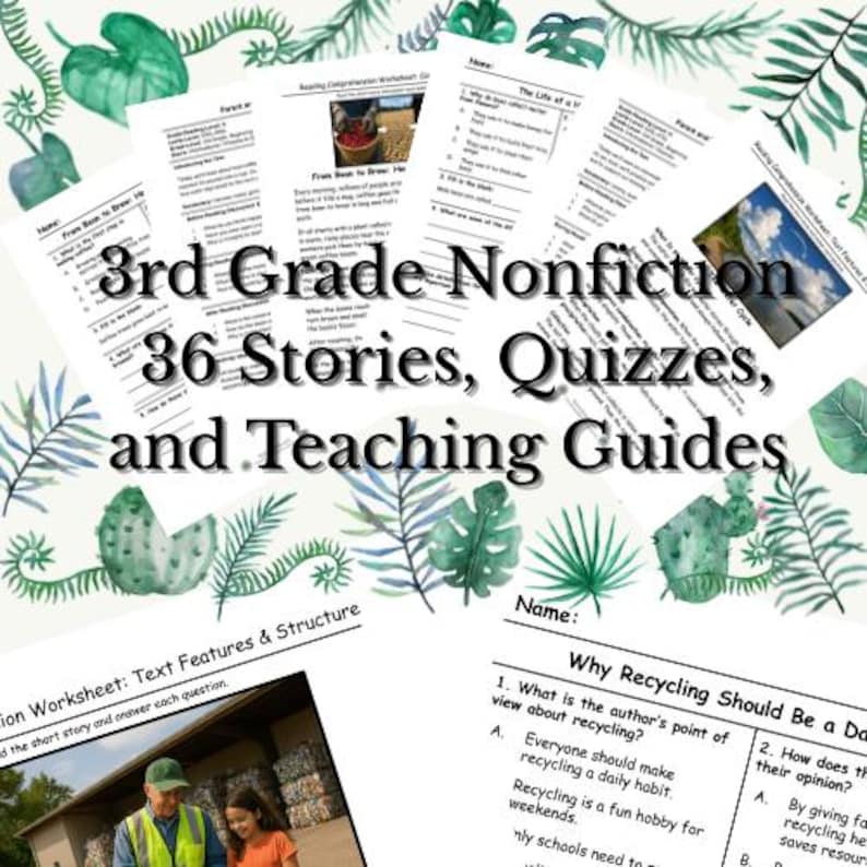 May include: A set of worksheets for 3rd grade nonfiction, including 36 stories, quizzes, and teaching guides. The white worksheets have black text and exercises on text features and structure. Green leaves and cacti decorate the pages.