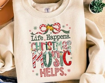 Retro Life Happens Christmas Music Helps Lover Sweatshirt, Unisex Christmas Shirt, Holiday Apparel, Life Happens Christmas Music Helps Tee