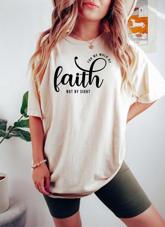 For We Walk By Faith Not By Sight Shirt, Religious Sweatshirts, Faith Based Tee, Faith Gifts, Catholic Gifts, Christian Clothes