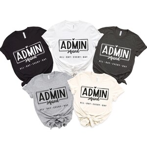 Admin Squad Shirt, Office Squad Gift, Administrative Assistant Shirt, Administrative Professionals Day Gift, School Office Staff Shirts