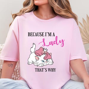 Aristocats Marie Shirt, Because I&#39;m a Lady That&#39;s Why Shirt, Disney Aristocats Shirt, Vintage Aristocats Shirt, Disney Cats Shirt, Cute Cat