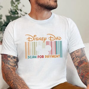 Disney Dad Scan For Payment Shirt, Disney Trip Dad Shirt, Disney Father&#39;s Day Shirt, Disney Father&#39;s Day Gift, Disney Family Vacation