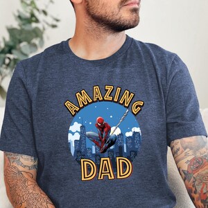 Amazing Dad Shirt, Superhero Dad Shirt, Spider Dad Shirt, Disney Father&#39;s Day Shirt, Father&#39;s Day Gift, Amazing Dad Gift, Super Dad Shirt