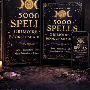 May include: A black book, tablet, and smartphone displaying the title The Ultimate 5000 Spells Grimoire & Book of Shadows with gold celestial graphics. The text 5000+ Spells Included Instant Download PDF appears at the bottom of the image.