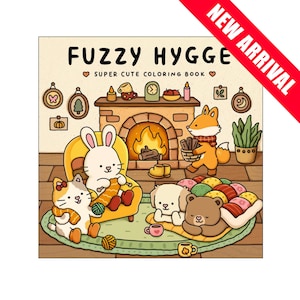 Fuzzy Hygge Cute and Cozy, Coloring Book Pages for Adults & Teens Featuring Adorable Animals Characters, Relaxing, Calming, PDF DOWNLOAD