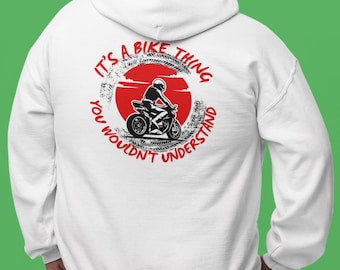 It’s a Bike Thing Hoodie, Oversized Sweatshirt, Motorcycle Rider Lifestyle Gift