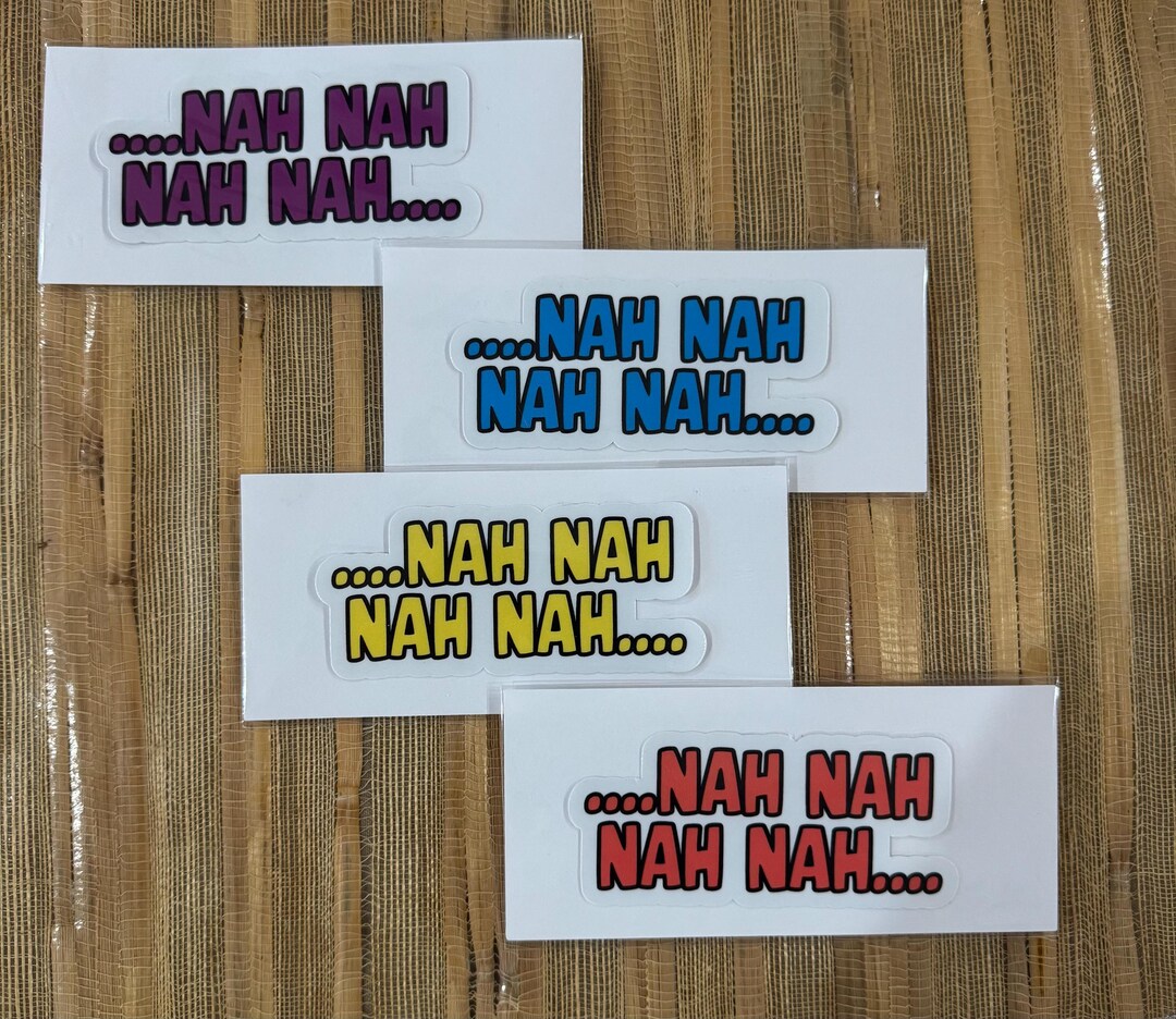 Nah Nah Nah Nah Sticker - Etsy