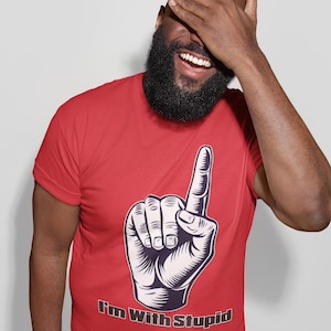 Funny Graphic T-Shirt: I&#39;m With Stupid Tee, Humorous Gift for Friends, Casual Wear, Party Shirt, Gag Gift, Unisex Cotton Top