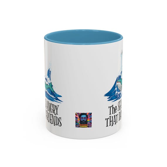 The Sea Was Angry That Day My Friends - 12 Oz Ceramic Coffee Mug, Funny Novelty Quote Mug