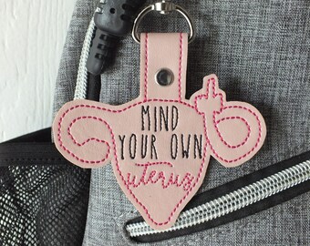 Mind Your Own Uterus Keychain