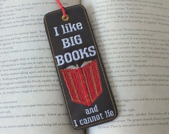 I Like Big Books and I Cannot Lie Bookmark - Embroidered Bookmark