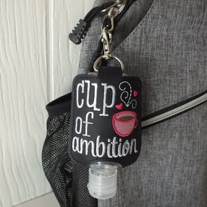 Cup of Ambition Hand Sanitizer Holder Dolly Hand Sanitizer Holder image 3