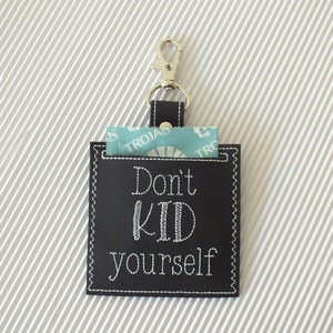 Don&#39;t Kid Yourself Condom Case - College Gag Gift - Birth Control