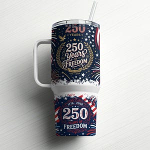 250 Years of Freedom tumbler with straw, featuring patriotic fireworks and dates.