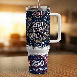 250 Years of Freedom USA 1776-2026 tumbler with handle.