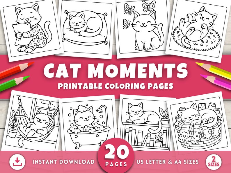 May include: A collection of printable coloring pages featuring cats in various poses. The title "CAT MOMENTS" is displayed in large white letters on a pink background. The pages include images of cats sleeping, playing, and relaxing. The image also includes the text "20 PAGES", "INSTANT DOWNLOAD", and "US LETTER & A4 SIZES".