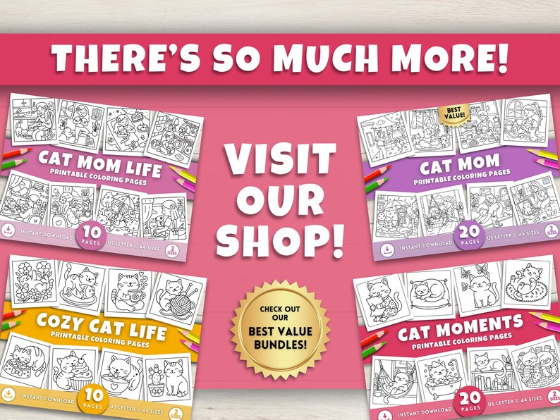 May include: A pink background with the text "THERE'S SO MUCH MORE!" and "VISIT OUR SHOP!". The image showcases printable coloring pages with cat-themed designs, including "Cat Mom Life" and "Cozy Cat Life".