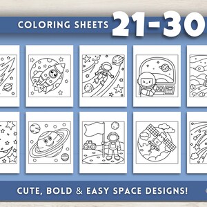 May include: Ten black and white space-themed colouring sheets are shown. Each sheet has a different design, such as a rocket, astronaut, and planets. The text "COLORING SHEETS 21-30" and "CUTE, BOLD & EASY SPACE DESIGNS!" are displayed.