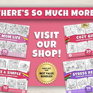 May include: A pink background with the text "THERE'S SO MUCH MORE!" and "VISIT OUR SHOP!". The image showcases printable coloring pages with themes like "Cat Mom Life", "Cozy Girl", "Cute & Simple", and "Stress Relief".