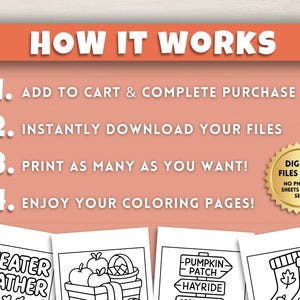 May include: An orange background with white text that reads "HOW IT WORKS" and numbered steps. The steps are: Add to cart, download files, print as many as you want, and enjoy coloring pages. A gold seal says "Digital Files Only."