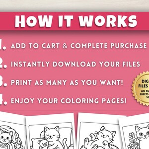 May include: Pink background with white text that reads "HOW IT WORKS" and numbered steps. The steps are: Add to cart, download files, print as many as you want, and enjoy coloring pages. Digital files only.