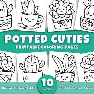 May include: A collection of printable coloring pages featuring potted plants with smiling faces. The text "POTTED CUTIES PRINTABLE COLORING PAGES" is displayed. Includes 10 pages and is available in US Letter and A4 sizes.