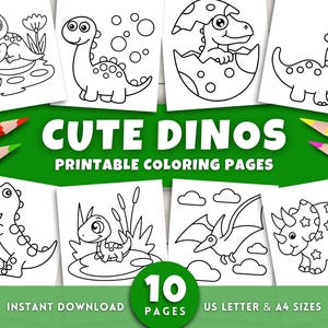 May include: A collection of printable coloring pages featuring cute dinosaur illustrations. The pages are black and white and include various dinosaur designs, with the text "CUTE DINOS PRINTABLE COLORING PAGES". Includes 10 pages and is available in US Letter and A4 sizes.