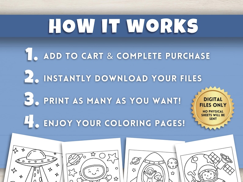 May include: A blue graphic with the text "HOW IT WORKS" and numbered steps: Add to cart, download files, print, and enjoy coloring pages. Includes a gold seal that says "DIGITAL FILES ONLY, NO PHYSICAL SHEETS WILL BE SENT".
