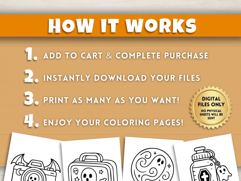 May include: Image with text "HOW IT WORKS" and numbered steps: Add to cart, download files, print as many as you want, and enjoy coloring pages. Includes a gold seal that says "DIGITAL FILES ONLY, NO PHYSICAL SHEETS WILL BE SENT".