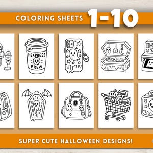 May include: A collection of ten Halloween-themed coloring sheets. Each sheet features a unique design, including a coffee cup with "Hexpress Brew", a coffin clock, and a shopping cart filled with treats. The text "COLORING SHEETS 1-10" and "SUPER CUTE HALLOWEEN DESIGNS!" are displayed.