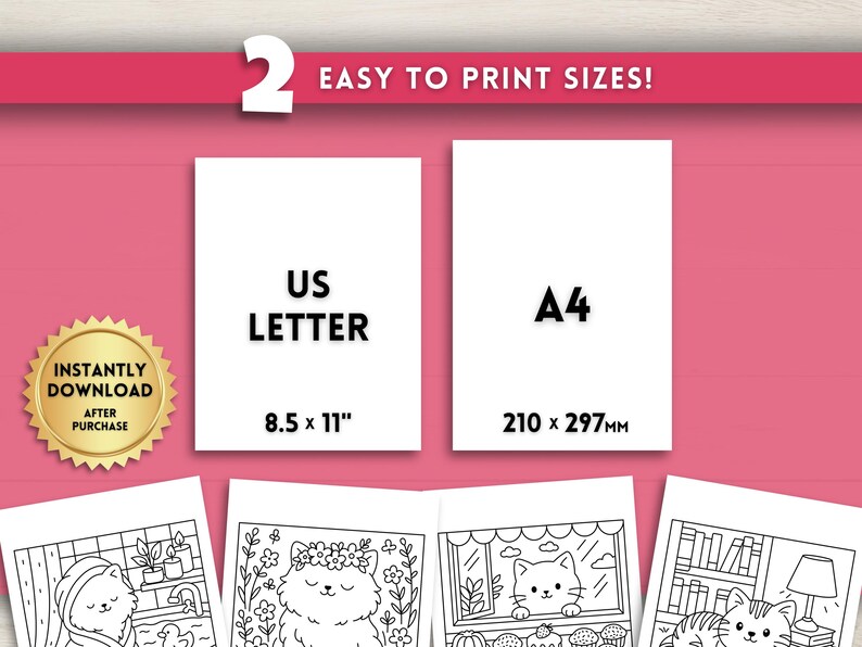 May include: A pink background with the text "2 EASY TO PRINT SIZES!" and two white rectangular sheets of paper. One sheet is labeled "US LETTER 8.5 x 11" and the other is labeled "A4 210 x 297MM". A gold seal reads "INSTANTLY DOWNLOAD AFTER PURCHASE".