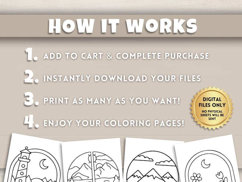 May include: Image with the text "HOW IT WORKS" and numbered steps: Add to cart, download files, print as many as you want, and enjoy coloring pages. A gold seal states "Digital Files Only, No physical sheets will be sent."