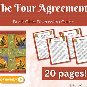 May include: A book club discussion guide for "The Four Agreements" by Don Miguel Ruiz. The guide includes 20 pages of discussion questions, quotes, writing prompts, and debates. The cover of the book is shown in the image.