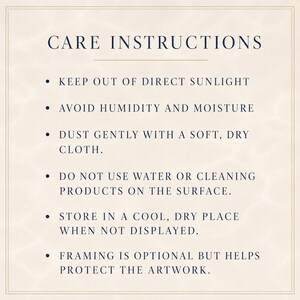 May include: A square sign with a beige background and dark blue text titled CARE INSTRUCTIONS. It lists six bullet points: keep out of direct sunlight, avoid humidity and moisture, dust gently with a soft, dry cloth, do not use water or cleaning products, store in a cool, dry place, and framing is optional.